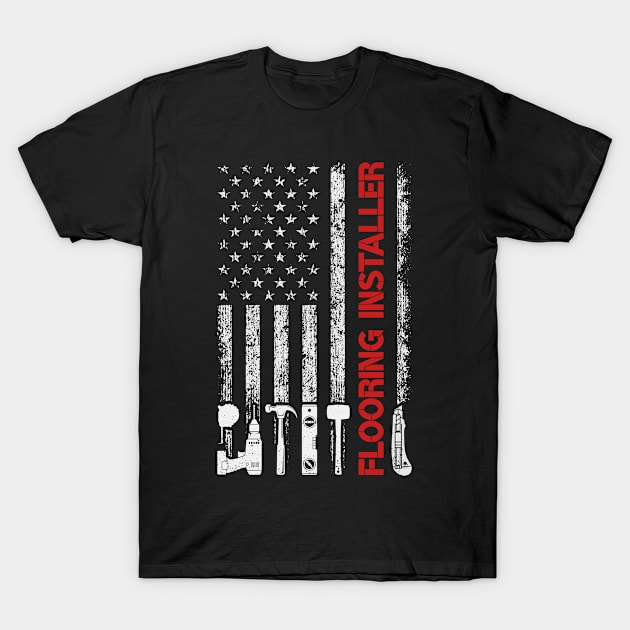 Flooring Installer American Flag T-Shirt by White Martian